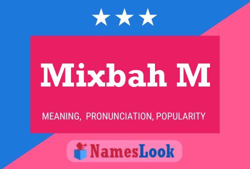 Póster del nombre Mixbah M