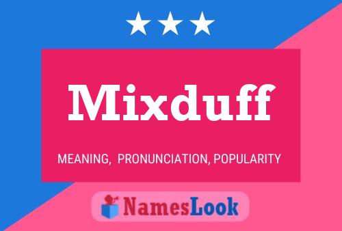 Póster del nombre Mixduff