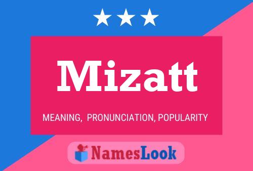 Póster del nombre Mizatt