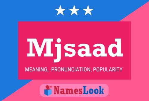 Póster del nombre Mjsaad