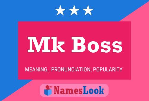 Póster del nombre Mk Boss