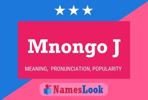 Póster del nombre Mnongo J