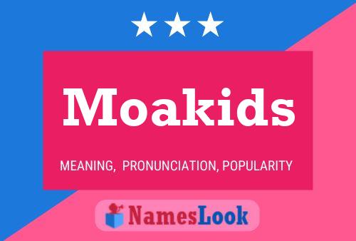 Póster del nombre Moakids