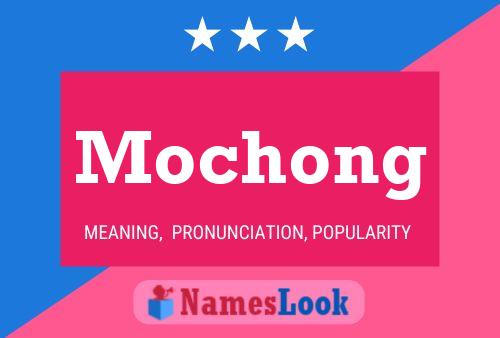 Póster del nombre Mochong