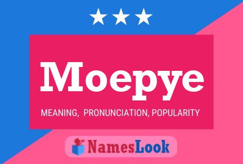 Póster del nombre Moepye