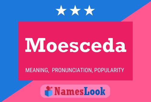 Póster del nombre Moesceda