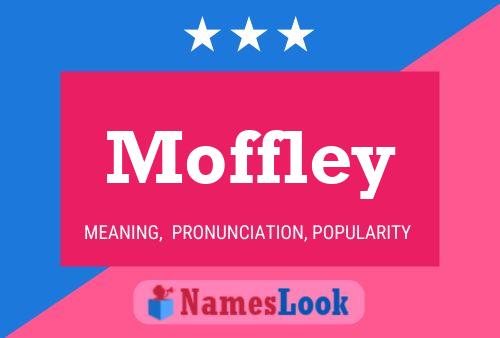 Póster del nombre Moffley