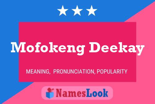 Póster del nombre Mofokeng Deekay