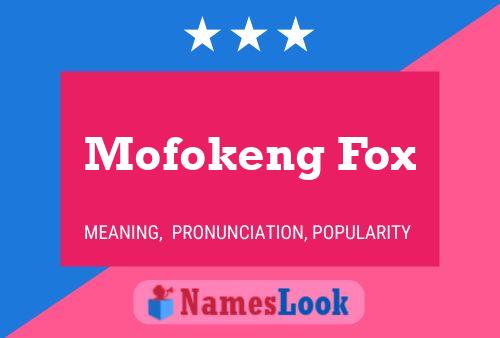 Póster del nombre Mofokeng Fox