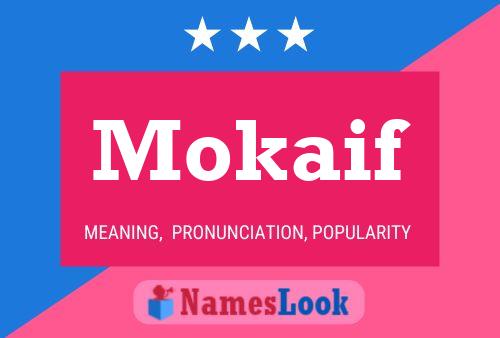 Póster del nombre Mokaif