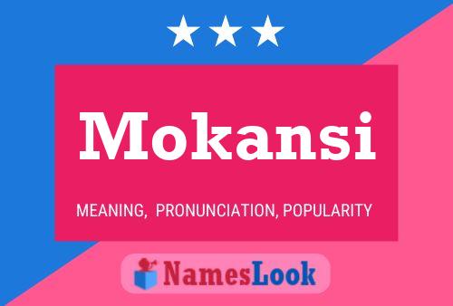 Póster del nombre Mokansi