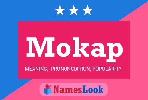 Póster del nombre Mokap