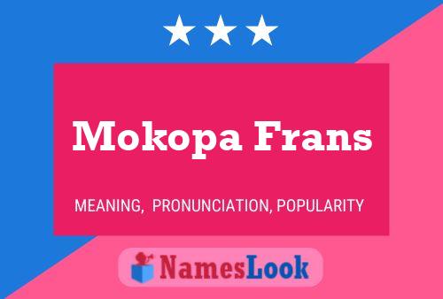 Póster del nombre Mokopa Frans