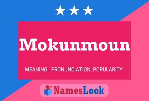 Póster del nombre Mokunmoun