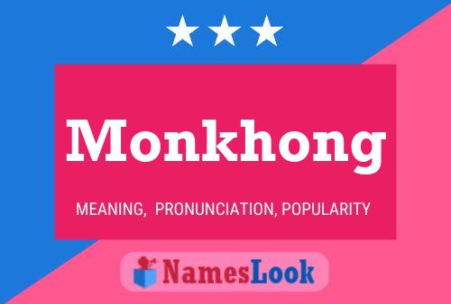 Póster del nombre Monkhong