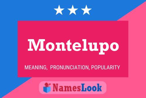 Póster del nombre Montelupo