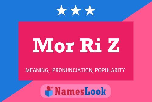 Póster del nombre Mor Ri Z