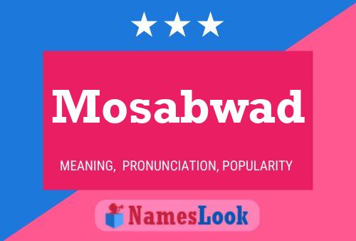 Póster del nombre Mosabwad