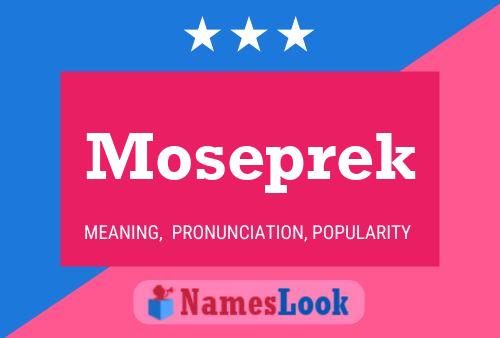 Póster del nombre Moseprek