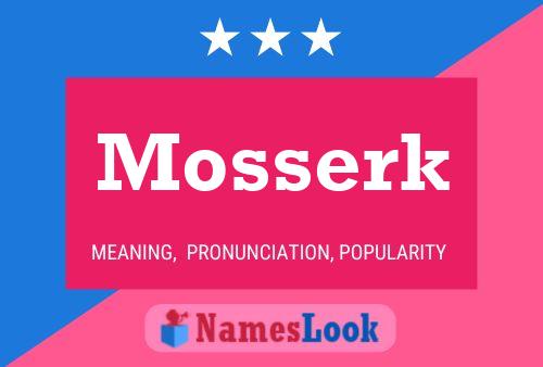 Póster del nombre Mosserk