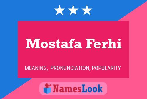 Póster del nombre Mostafa Ferhi