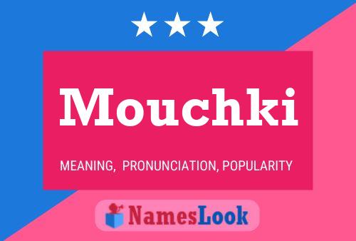 Póster del nombre Mouchki