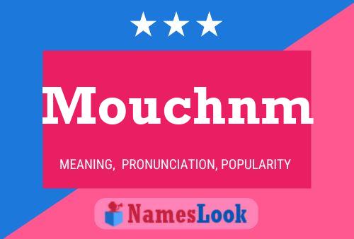 Póster del nombre Mouchnm