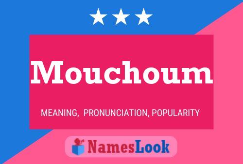 Póster del nombre Mouchoum