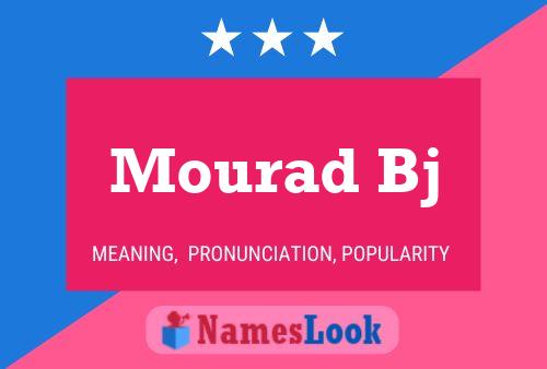 Póster del nombre Mourad Bj