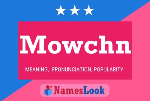 Póster del nombre Mowchn