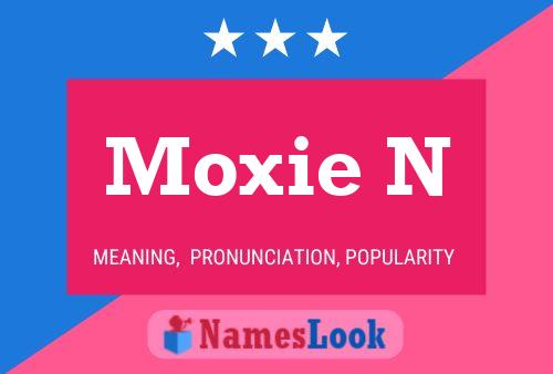 Póster del nombre Moxie N