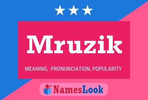 Póster del nombre Mruzik