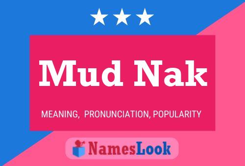 Póster del nombre Mud Nak