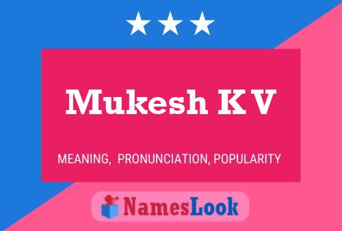 Póster del nombre Mukesh K V