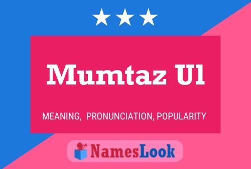 Póster del nombre Mumtaz Ul