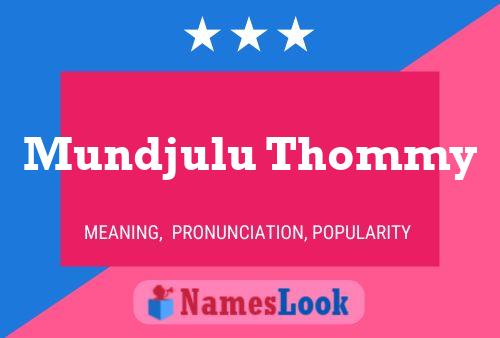 Póster del nombre Mundjulu Thommy