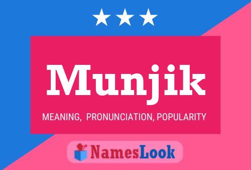 Póster del nombre Munjik