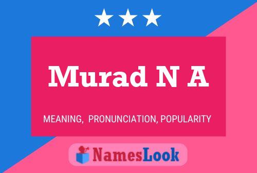 Póster del nombre Murad N A