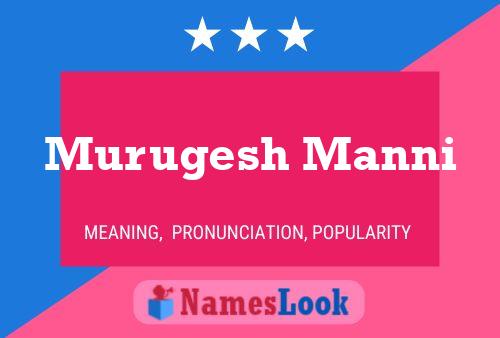 Póster del nombre Murugesh Manni