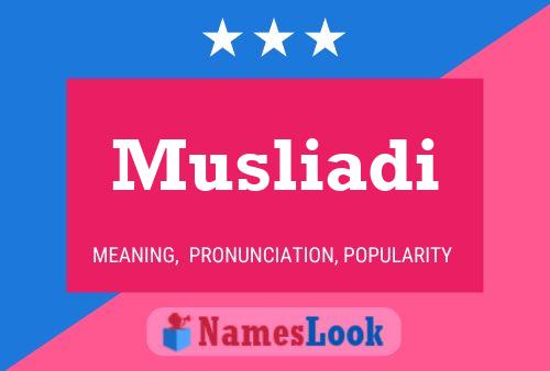 Póster del nombre Musliadi