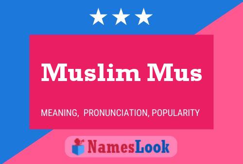 Póster del nombre Muslim Mus