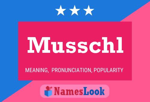 Póster del nombre Musschl