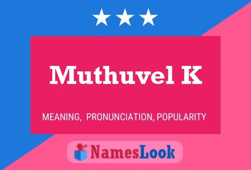 Póster del nombre Muthuvel K