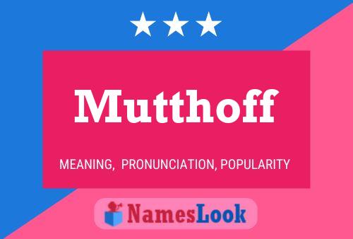 Póster del nombre Mutthoff