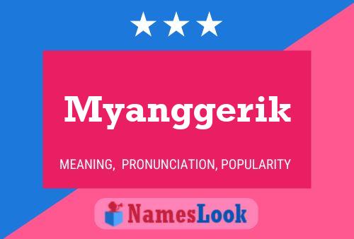 Póster del nombre Myanggerik