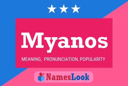 Póster del nombre Myanos