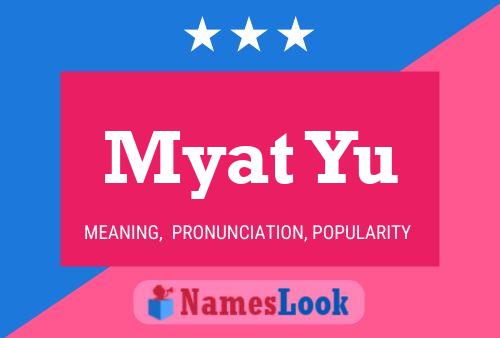 Póster del nombre Myat Yu