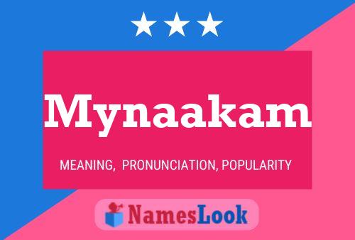 Póster del nombre Mynaakam