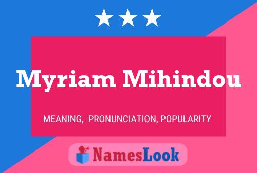 Póster del nombre Myriam Mihindou