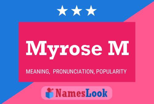 Póster del nombre Myrose M